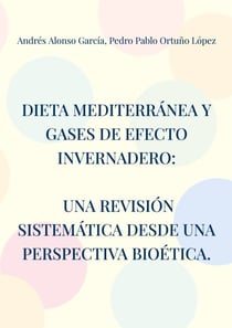 Dieta mediterránea y gases de efecto invernadero: Una revisión sistemática desde una perspectiva bioética.