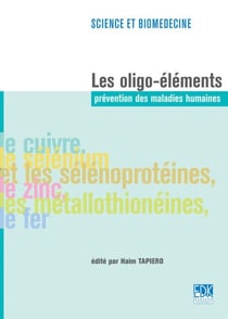 Les Oligo-éléments -  Prévention des maladies humaines - Prévention des maladies humaines