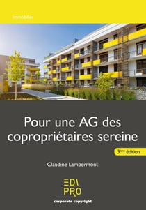 Pour une AG des copropriétaires sereine - Immobilier