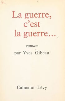 La guerre, c'est la guerre...
