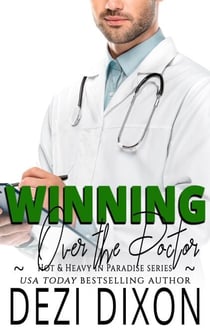 Winning Over the Doctor - Hot & Heavy in Paradise, #16