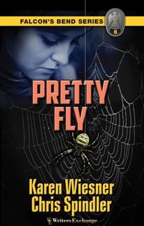 Falcon's Bend Series, Book 6: Pretty Fly - Falcon's Bend, #6