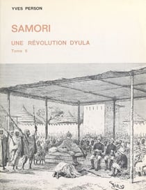 Samori, une révolution dyula (2) - Thèse présentée pour le Doctorat d'État