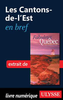 Les Cantons-de-l Est en bref