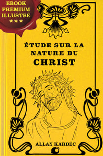 Étude sur la nature du Christ - Ebook Premium