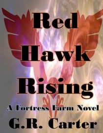 Fortress Farm - Red Hawk Rising - Fortress Farm, #3
