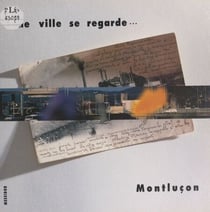 Une ville se regarde... Montluçon