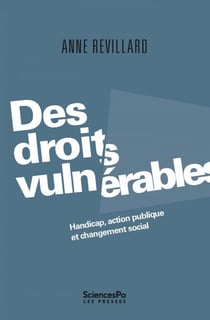 Des droits vulnérables - Handicap, action publique et changement social