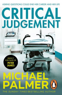 Critical Judgement - an incredibly suspenseful and gripping medical thriller you won’t be able to forget…
