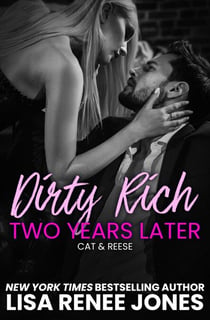 Dirty Rich One Night Stand: Two Years Later - Dirty Rich, #2