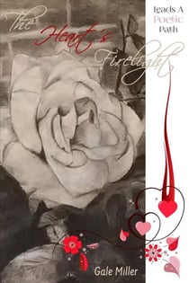 The Heart's Firelight Leads A Poetic Path
