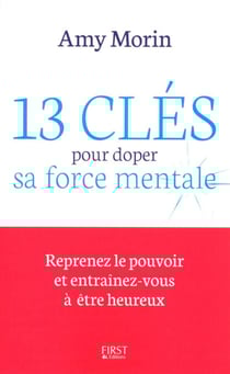 13 clés pour doper sa force mentale