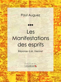 Les Manifestations des esprits - Réponse à M. Viennet