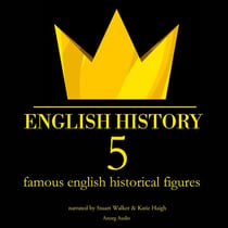 5 Famous English Historical Figures