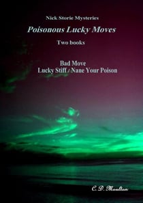 Poisonous Lucky Moves - Det. Lt. Nick Storie Mysteries, #6