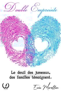 Double empreinte - Le Deuil Périnatal et la Gémellité Perdue : Témoignages de Parents