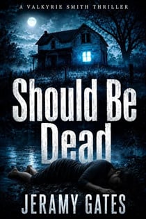 Should Be Dead - Valkyrie Smith Mystery Series, #1