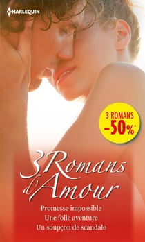 Promesse impossible - Une folle aventure - Un soupçon de scandale - (promotion)