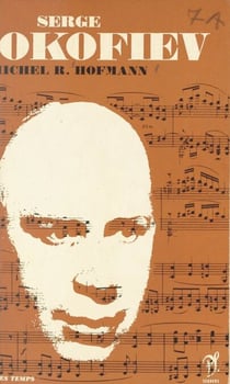 Serge Prokofiev - L'homme et son œuvre