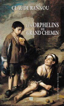 Les orphelins de grand chemin - L'incroyable destin d'une fratrie gasconne emportée par la guerre de Cent ans