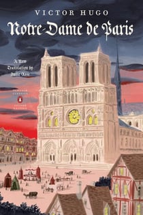 Notre-Dame de Paris (The Hunchback of Notre Dame) - (Penguin Classics Deluxe Edition)