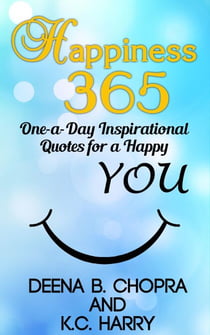 Happiness 365: One-a-Day Inspirational Quotes for a Happy YOU - Happiness 365 Inspirational Series, #1