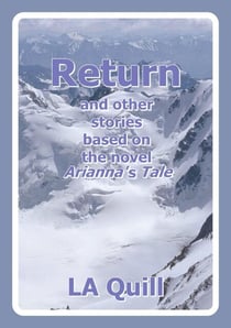 Return and Other Stories Based on the Novel Arianna's Tale - Imperial Short Story, #1