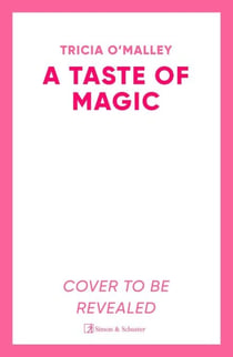 A Taste of Magic - A 'heartwarming, delightful and enchanting' tale, SARAH BETH DURST
