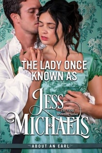 The Lady Once Known As - About An Earl, #5