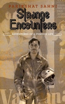 Strange Encounters - Adventures of a Curious Life