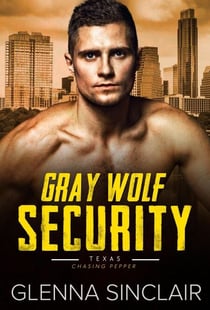 Chasing Pepper - Gray Wolf Security Texas, #5