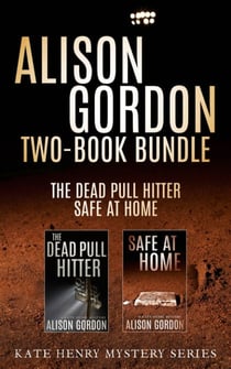 Alison Gordon Two-Book Bundle - The Dead Pull Hitter and Safe at Home