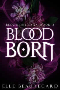 Blood Born - Bloodline Saga, #2