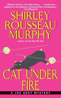 Cat Under Fire - A Joe Grey Mystery
