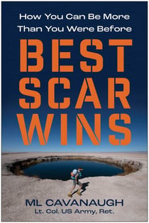 Best Scar Wins - How You Can Be More Than You Were Before