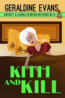 Kith and Kill - Rafferty & Llewellyn British Mysteries, #15