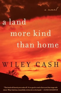 A Land More Kind Than Home - A Novel