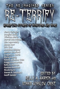 Re-Terrify: Horrifying Stories of Monsters and More - The Re-Imagined Series, #4