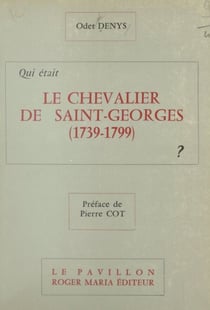 Qui était le Chevalier de Saint-Georges (1739-1799) ?