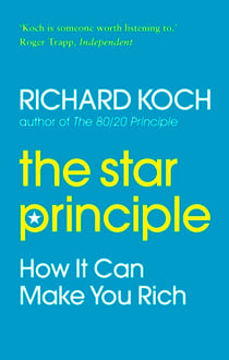 The Star Principle - How it can make you rich