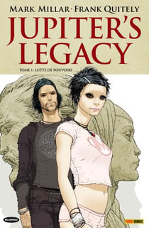 Jupiter's Legacy T01 - Lutte de pouvoirs
