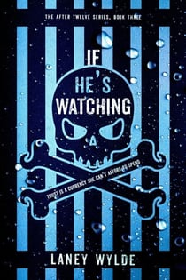 If He's Watching - After Twelve, #3