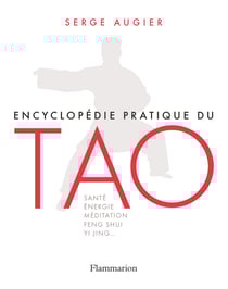 Encyclopédie pratique du Tao