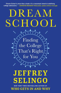 Dream School - Finding the College That's Right for You