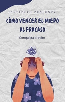 Como vencer el miedo al fracaso - Salud y Bienestar, #1