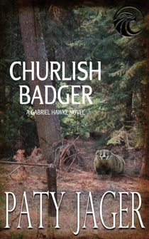 Churlish Badger - Gabriel Hawke Novel, #8