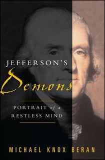 Jefferson's Demons - Portrait of a Restless Mind