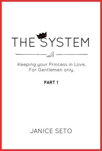 The System: Keeping your Princess in Love, For Gentlemen Only, Part 1 - The System for Royals, #1