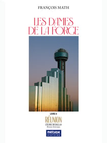 Les Dames de la Forge – Livre II - Réunion : l'échec de Dallas