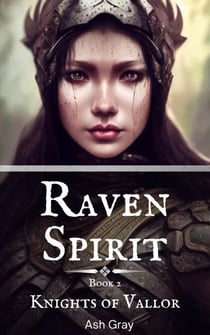 Raven Spirit - Knights of Vallor, #2